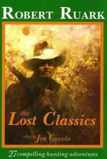 The Lost Classics by Ruark, Robert