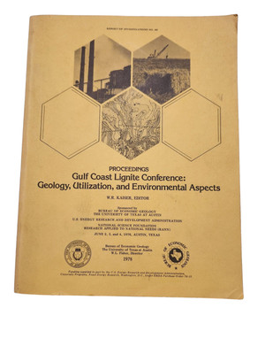 Gulf Coast Lignite Conference: Geology, Utilization, & environmental Aspects