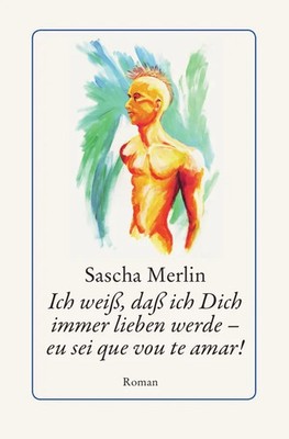 Ich weiß, daß ich Dich immer lieben werde - eu sei que vou te amar! Merlin Buch