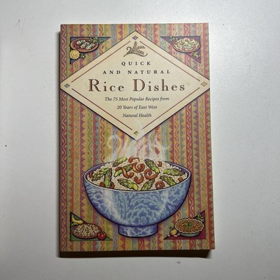 Quick And Natural Rice Dishes: The 75 Most Popular Recipes Paperback By EWHB