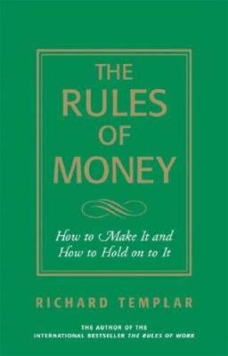 The Rules of Money: How to Make It and How to Hold on to It - ACCEPTABLE