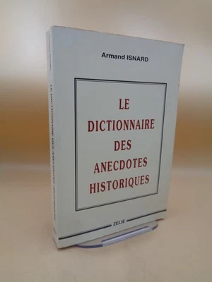 Armand Isnard : Le dictionnaire des anecdotes historiques - Photo 1/4