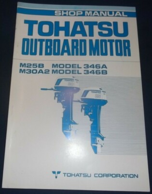TOHATSU NISSAN M25B 346A M30A2 346B OUTBOARD ENGINE SERVICE SHOP REPAIR ...