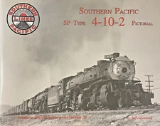 Southern Pacific SP Type 4-10-2 Southern Pacific Steam series Volume 34