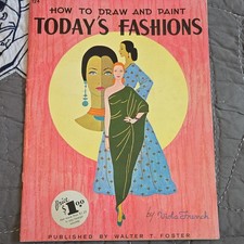 Walter T. Foster How to Draw and Paint Today s Fashions Drawing/Sketching Book