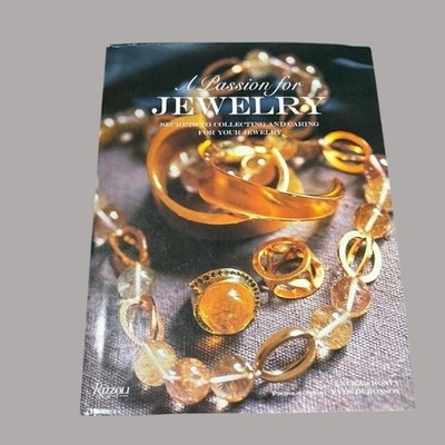 A Passion For Jewelry: Secrets To Collecting Caring Your Jewelry Laura Fronty