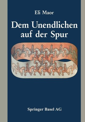 Dem Unendlichen auf der Spur Maor Taschenbuch 315 S. Deutsch 2014 Springer Basel