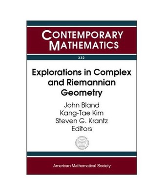Explorations in Complex and Riemannian Geometry.: A Volume Dedicated to Robert E