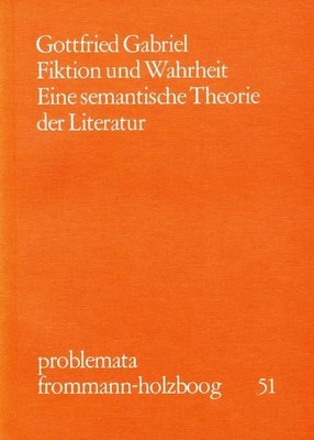 Fiktion und Wahrheit: Eine semantische Theorie der Buch Frommann-Holzboog