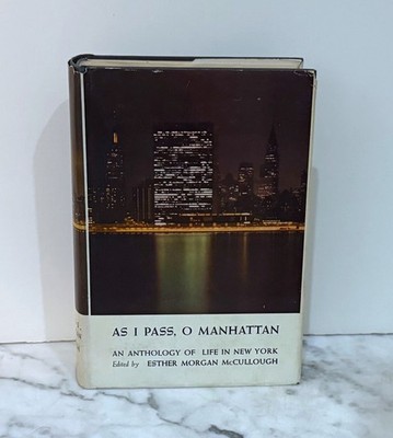 AS I PASS, O MANHATTAN - ESTHER M. MCCULLOUGH - 1956 - HARDCOVER