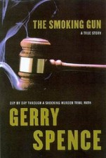 The Smoking Gun : Day by Day Through a Shocking Murder Trial with Ge - VERY GOOD