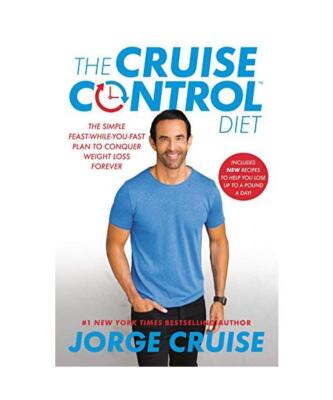 The Cruise Control Diet: The Simple Feast-While-You-Fast Plan to Conquer Weight 