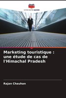 Rajan Chauhan | Marketing Touristique : Une éTude De Cas De L'himachal Pradesh
