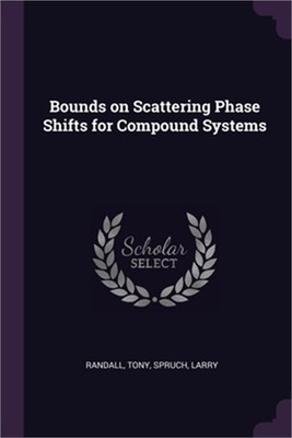 Bounds on Scattering Phase Shifts for Compound Systems (Paperback or Softback)
