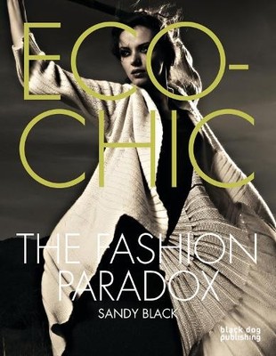 Eco-chic: The Fashion Paradox by Sandy Black Paperback Book The Fast Free