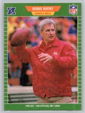 1989 PRO SET #389 GEORGE SEIFERT SAN FRANCISCO 49ERS