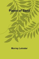 Planet Of Sand | Murray Leinster | Taschenbuch | Englisch | 2023