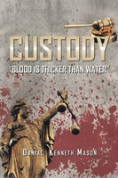 Custody Blood Is Thicker Than Water Danial Kenneth Mason Taschenbuch Englisch