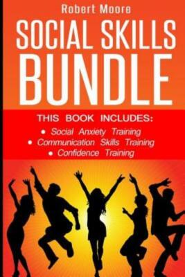 Social Skills: This Book Includes: Social Anxiety Training, Communication S...