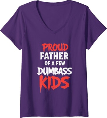 Father's Day Proud Father Of A Few Dumbass Kids Ladies' V-Neck Tshirt