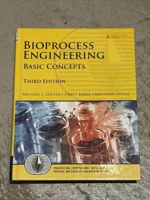Bioprocess Engineering : Basic Concepts by Matthew DeLisa, Fikret Kargi and...