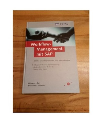 Workflow-Management mit SAP: Effektive Geschäftsprozesse mit SAPs WebFlow-Engin