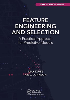 Max Kuhn (u. a.) | Feature Engineering and Selection | Taschenbuch | Englisch