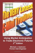 The Very Latest E-Mini Trading, 2nd..., Gutmann, Michae