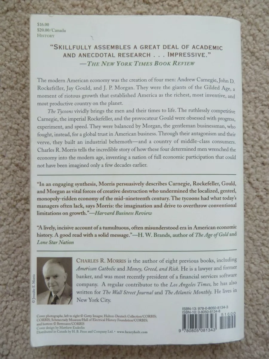 The Tycoons: How Andrew Carnegie, John by Morris, Charles R.