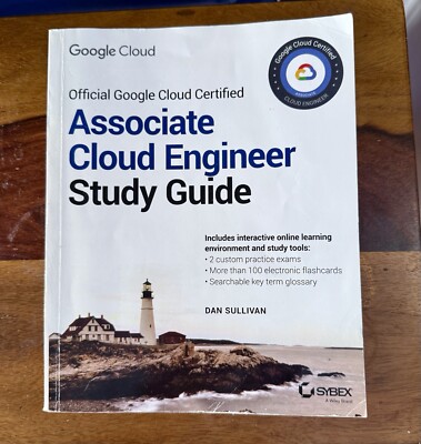 Google Cloud Certified Associate Cloud Engineer Study Guide