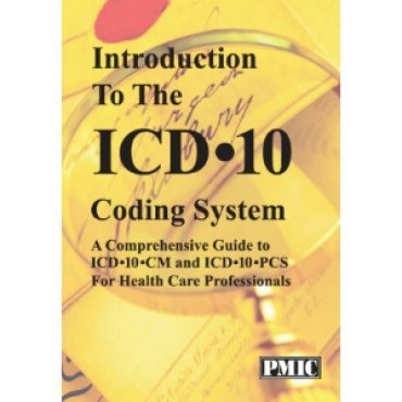 INTRODUCTION TO THE ICD-10 CODING SYSTEM: A COMPREHENSIVE *Excellent Condition*