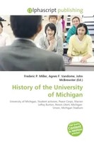 Frederic P. Miller (U. A.) | History Of The University Of Michigan | Taschenbuch