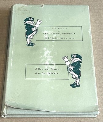J. P. Bell s of Lynchburg Virginia by Roberta D. Cornelius 1st Hardcover Ed 1959