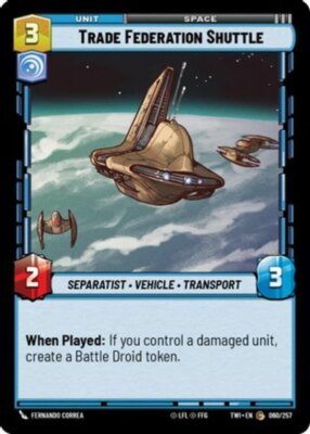 x3 Trade Federation Shuttle - Foil C Star Wars Twilight of the Republic M/NM