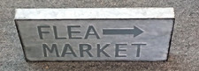 FLEA MARKET METAL SIGN 16" X 8  