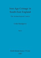 Colin Haselgrove | Iron Age Coinage In South-East England, Part Ii | Taschenbuch