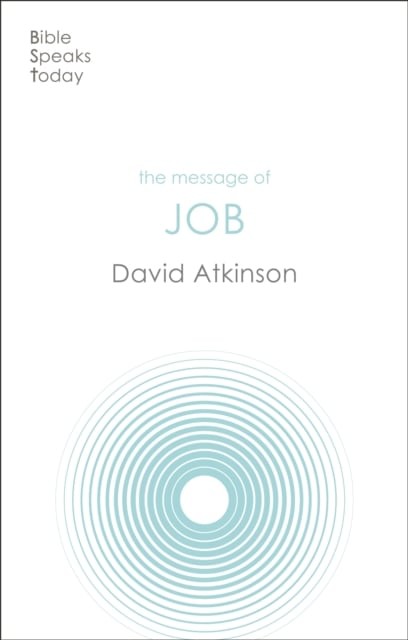 The Message of Job – Suffering And Grace Atkinson Paperback SPCK – IVP