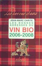 Les bonnes adresses du vin bio 2006-2008 - Jean-Marc Carité - V183348