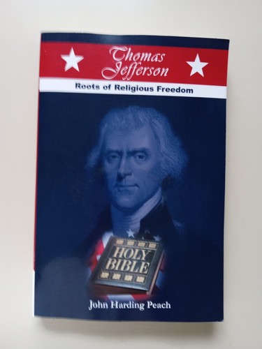 *SIGNIERT* Thomas Jefferson: Wurzeln der Religionsfreiheit von John Harding Peach - Bild 2 von 24