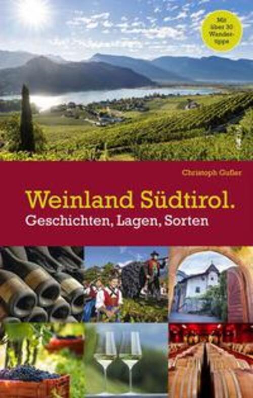 Thumbnail - Weinland Südtirol. | Christoph Gufler | Geschichten, Lagen, Sorten |