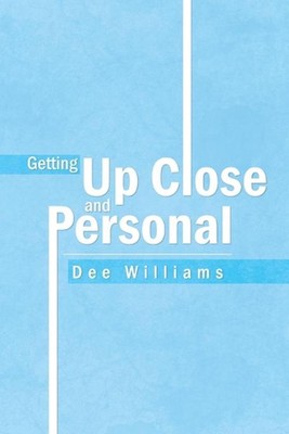 Getting up Close and Personal by Dee Williams (English) Paperback Book