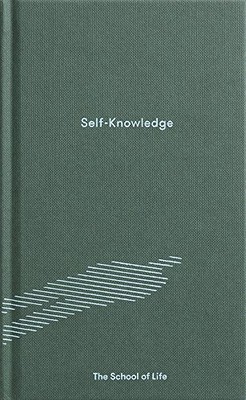 Self-Knowledge (Essay Books), The School of Life