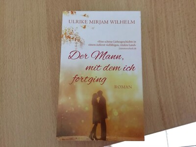 Der Mann, mit dem ich fortging - Ulrike Mirjam Wilhelm Sonderausgabe Nova 2018