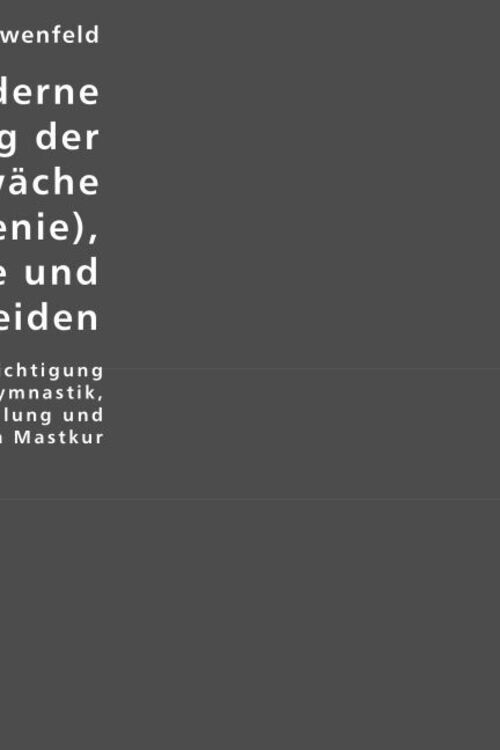 Leopold Loewenfeld | Die Moderne Behandlung Der Nervenschwäche...