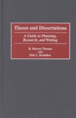 Theses and Dissertations : A Guide to Planning, Research, and Wri