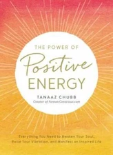 The Power of Positive Energy: Everything you need to awaken your soul, ra - GOOD