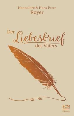Der Liebesbrief des Vaters | Hans P. Royer, Hannelore Royer, Hans Peter Royer