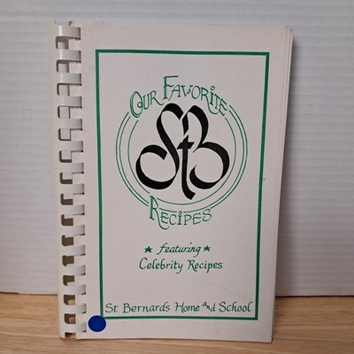 Our Favorite Recipes cookbook St Bernards Home and School Watertown Wisconsin