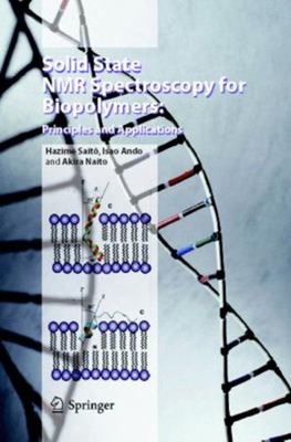 Solid State NMR Spectroscopy for Biopolymers : Principles and App