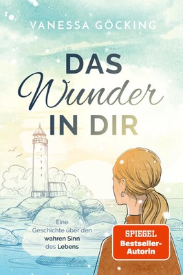 Das Wunder in dir | Vanessa Göcking | Taschenbuch | Glücksgeschichten (NOVA MD)